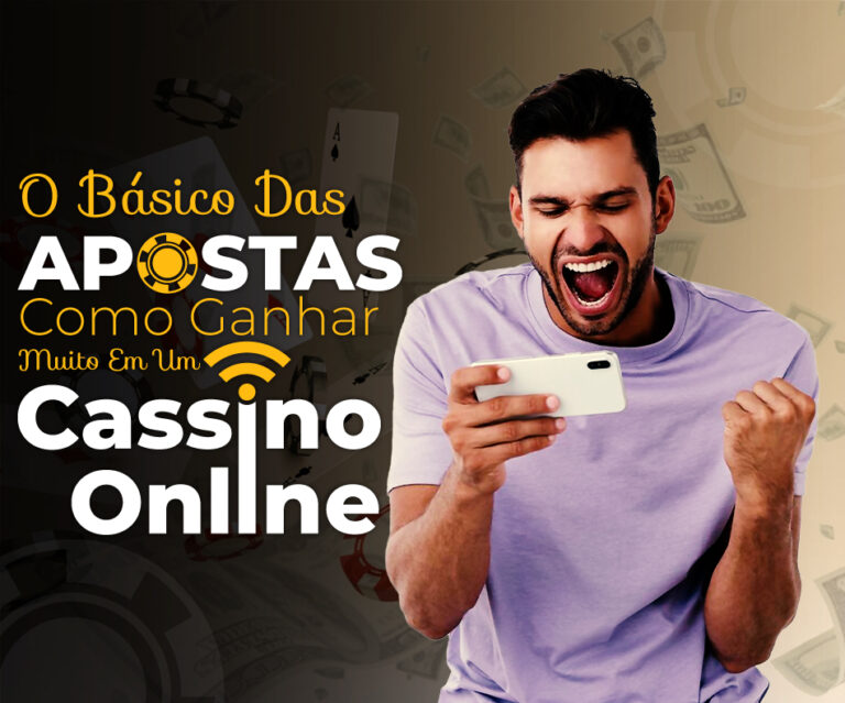 O básico das apostas: como ganhar muito em um casino online